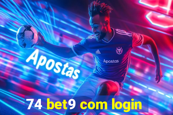 74 bet9 com login